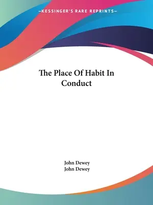 A szokás helye a magatartásban - The Place Of Habit In Conduct