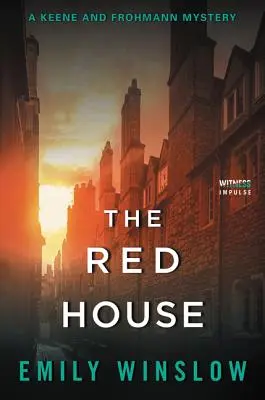 A vörös ház: Keene és Frohmann rejtélye - The Red House: A Keene and Frohmann Mystery