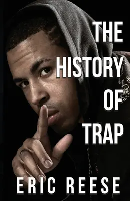 A csapda története - The History of Trap