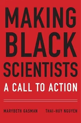 Making Black Scientists: Felhívás a cselekvésre - Making Black Scientists: A Call to Action