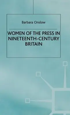 Nők a sajtóban a tizenkilencedik századi Nagy-Britanniában - Women of the Press in Nineteenth-Century Britain