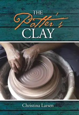 A fazekas agyag - The Potter's Clay