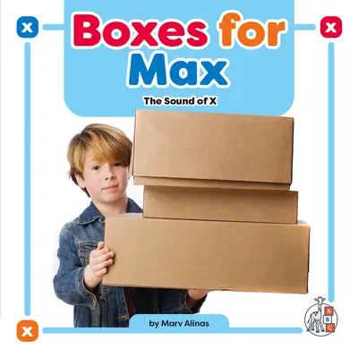 Dobozok Maxnek: Az X hangja - Boxes for Max: The Sound of X