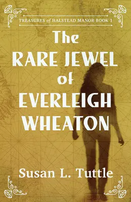 Everleigh Wheaton ritka ékszere - The Rare Jewel of Everleigh Wheaton