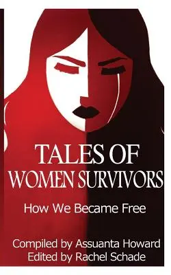 Túlélő nők történetei: Hogyan lettünk szabadok? - Tales of Women Survivors: How We Became Free