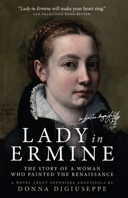 Lady in Hermelin: Egy nő története, aki megfestette a reneszánszt - Lady in Ermine: The Story Of A Woman Who Painted The Renaissance