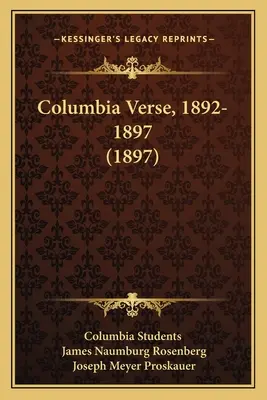 Columbia Versek, 1892-1897 (1897) - Columbia Verse, 1892-1897 (1897)