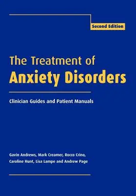 A szorongásos zavarok kezelése: Klinikai útmutatók és betegkézikönyvek - The Treatment of Anxiety Disorders: Clinician Guides and Patient Manuals