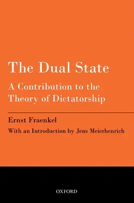 A kettős állam: Hozzájárulás a diktatúra elméletéhez - The Dual State: A Contribution to the Theory of Dictatorship