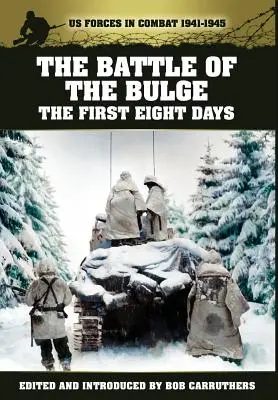 A dudás csata - Az első nyolc nap - The Battle of the Bulge - The First Eight Days