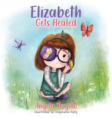 Elizabeth meggyógyul - Elizabeth Gets Healed