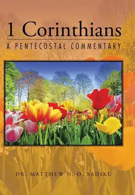 1 Corinthians: A Pentecostal Commentary