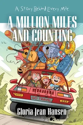 Egymillió mérföld és még több: Egy történet minden mérföld mögött - A Million Miles and Counting: A Story Behind Every Mile