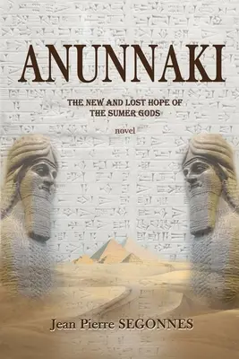 Anunnaki: A sumér istenek új és utolsó reménye - Anunnaki: The new and last hope of the Sumer Gods