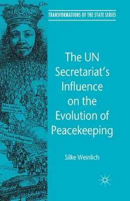 Az ENSZ Titkárság befolyása a békefenntartás fejlődésére - The Un Secretariat's Influence on the Evolution of Peacekeeping