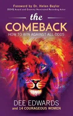 A visszatérés: Hogyan győzzünk minden esély ellenére - The Comeback: How to Win Against All Odds