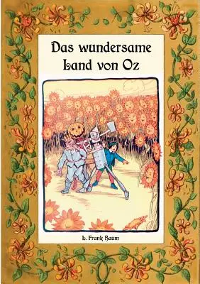 Das wundersame Land von Oz - Die Oz-Bcher Band 2. - Das wundersame Land von Oz - Die Oz-Bcher Band 2