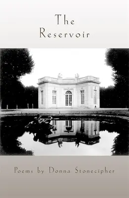 A víztározó: Versek - The Reservoir: Poems