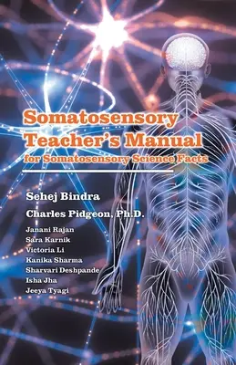 Szomatoszenzoros tanári kézikönyv: a szomatoszenzoros tudományos tényekhez - Somatosensory Teachers Manual: for Somatosensory Science Facts