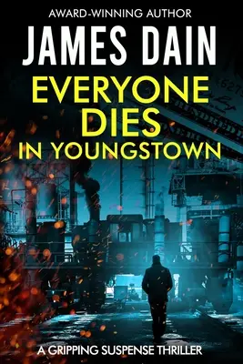 Mindenki meghal Youngstownban: Egy lebilincselő feszültséggel teli thriller - Everyone Dies in Youngstown: A Gripping Suspense Thriller