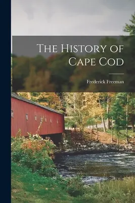 Cape Cod története - The History of Cape Cod