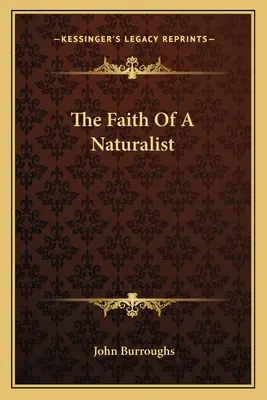 Egy naturalista hite - The Faith Of A Naturalist