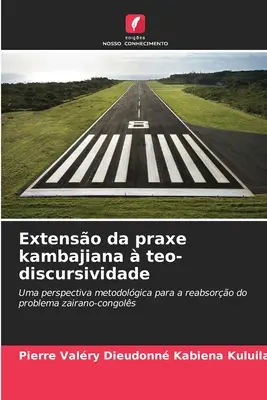 Extenso da praxe kambajiana teo-discursividade Extenso da praxe kambajiana teo-discursividade - Extenso da praxe kambajiana  teo-discursividade