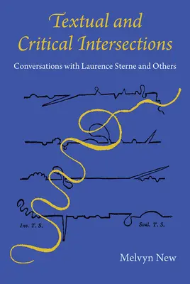 Szöveges és kritikai metszéspontok: Beszélgetések Laurence Sterne-rel és másokkal - Textual and Critical Intersections: Conversations with Laurence Sterne and Others