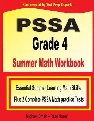 PSSA Grade 4 nyári matematikai munkafüzet: Essential Summer Learning Math Skills plus Two Complete PSSA Math Practice Tests (Matematikai gyakorló tesztek) - PSSA Grade 4 Summer Math Workbook: Essential Summer Learning Math Skills plus Two Complete PSSA Math Practice Tests