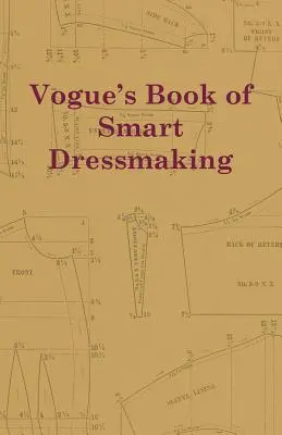 Vogue's Book of Smart Dressmaking (A Vogue okos öltözködés könyve) - Vogue's Book of Smart Dressmaking