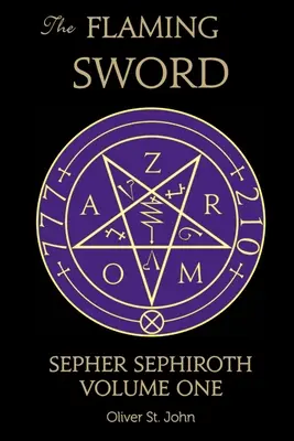 A lángoló kard Sepher Sephiroth Első kötet - The Flaming Sword Sepher Sephiroth Volume One