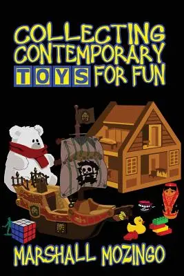 Kortárs játékok gyűjtése szórakozásból - Collecting Contemporary Toys for Fun