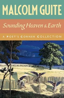 Hangzó ég és föld: A Poet's Corner gyűjteménye - Sounding Heaven and Earth: A Poet's Corner Collection