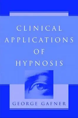 A hipnózis klinikai alkalmazásai - Clinical Applications of Hypnosis