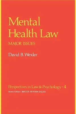 Mentális egészségügyi jog: Főbb kérdések - Mental Health Law: Major Issues