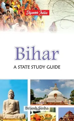 Bihar: Bihar: Egy állami tanulmányi útmutató - Bihar: A State Study Guide