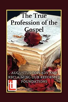 Az evangélium igazi megvallása - The True Profession of the Gospel