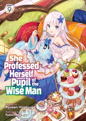 She Professed Herself Pupil of the Wise Man (Light Novel) 9. kötet - She Professed Herself Pupil of the Wise Man (Light Novel) Vol. 9