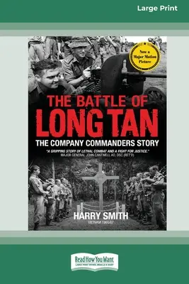 A Long Tan-i csata: A századparancsnokok története [16pt Large Print Edition] - The Battle of Long Tan: The Company Commanders Story [16pt Large Print Edition]