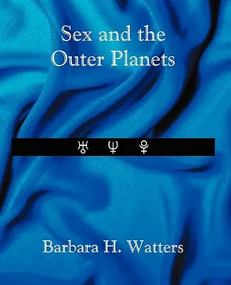 A szex és a külső bolygók - Sex and the Outer Planets