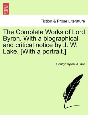 Lord Byron összes művei. J. W. Lake életrajzi és kritikai jegyzetével. [Portréval.] VOL. II - The Complete Works of Lord Byron. With a biographical and critical notice by J. W. Lake. [With a portrait.] VOL. II