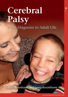 Cerebrális paralízis: A diagnózistól a felnőtt életig - Cerebral Palsy: From Diagnosis to Adult Life