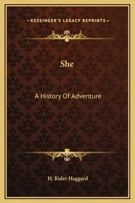 She: A kaland története - She: A History Of Adventure