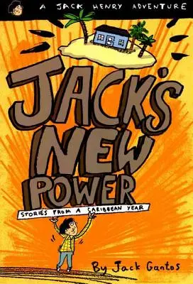 Jack új hatalma: Történetek egy karibi évből - Jack's New Power: Stories from a Caribbean Year