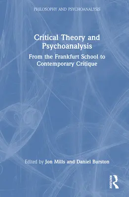 Kritikai elmélet és pszichoanalízis: A frankfurti iskolától a kortárs kritikáig - Critical Theory and Psychoanalysis: From the Frankfurt School to Contemporary Critique