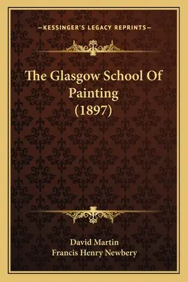 A glasgow-i festőiskola (1897) - The Glasgow School Of Painting (1897)