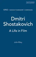 Dmitrij Sosztakovics: Egy élet a filmben - Dmitri Shostakovich: A Life in Film