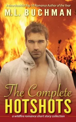 The Complete Hotshots: sbírka romantických povídek o lesních požárech - The Complete Hotshots: a wildfire romance short story collection