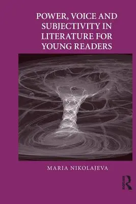 Hatalom, hang és szubjektivitás a fiatal olvasóknak szóló irodalomban - Power, Voice and Subjectivity in Literature for Young Readers