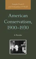 Amerikai konzervativizmus, 1900-1930: A Reader - American Conservatism, 1900-1930: A Reader